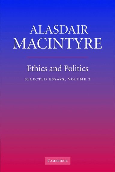 Alasdair MacIntyre - Ethics and Politics: Volume 2, Häftad