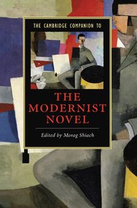 bokomslag The Cambridge Companion to the Modernist Novel