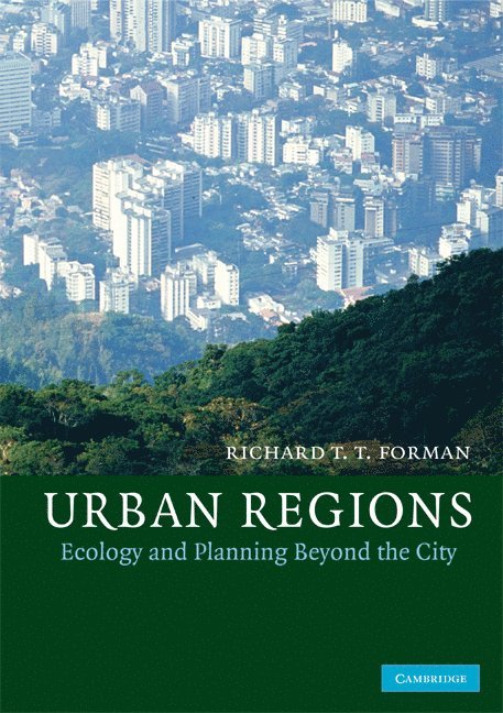Richard T. T. Forman, Massachusetts) Forman, Richard T. T. (Harvard University - Urban Regions, Häftad