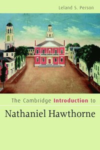 bokomslag The Cambridge Introduction to Nathaniel Hawthorne