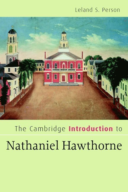 The Cambridge Introduction to Nathaniel Hawthorne
