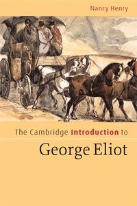 bokomslag The Cambridge Introduction to George Eliot