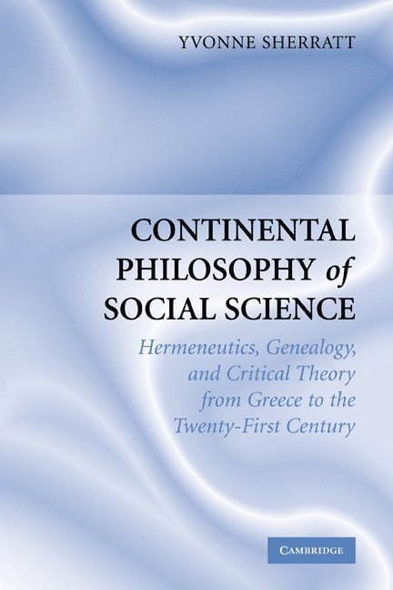 Yvonne (University of Oxford) Sherratt, Yvonne Sherratt - Continental Philosophy of Social Science, Häftad