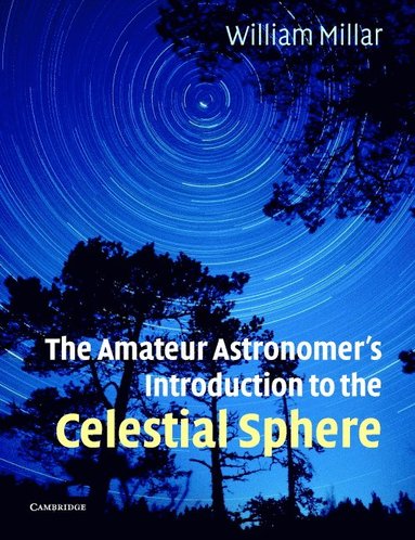 bokomslag The Amateur Astronomer's Introduction to the Celestial Sphere