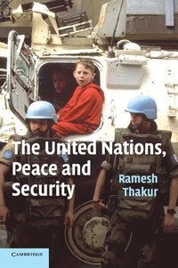 bokomslag The United Nations, Peace and Security: From Collective Security to the Responsibility to Protect