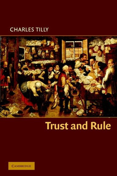 Charles Tilly, Peter Lange, Robert H. Bates - Trust and Rule, Häftad