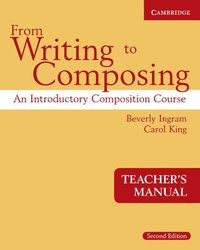 bokomslag From Writing to Composing Teacher's Manual