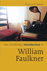 bokomslag The Cambridge Introduction to William Faulkner