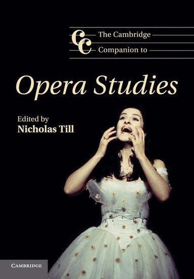 Nicholas Till - The Cambridge Companion to Opera Studies, Häftad