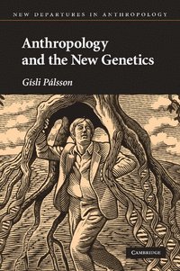 bokomslag Anthropology and the New Genetics