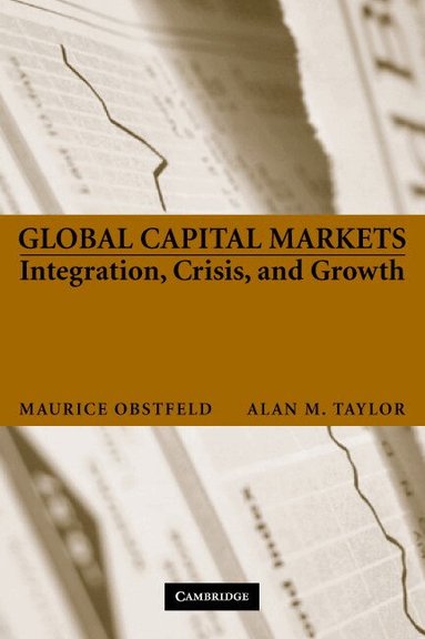 Maurice Obstfeld, Alan M. Taylor - Global Capital Markets, Häftad