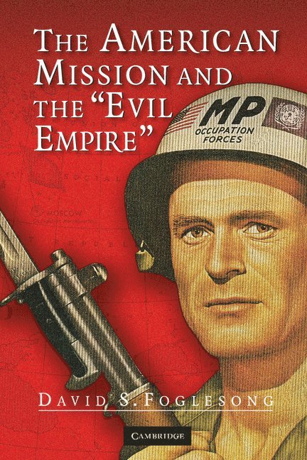 The American Mission and the 'Evil Empire' 1