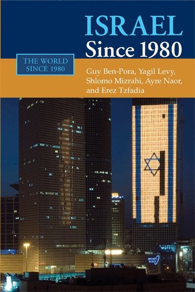 Guy Ben-Porat, Yagil Levy, Shlomo Mizrahi, Arye Naor, Erez Tzfadia - Israel since 1980, Häftad