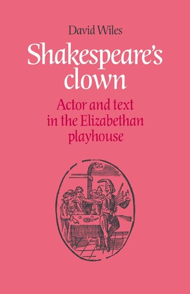 David Wiles - Shakespeare's Clown, Häftad