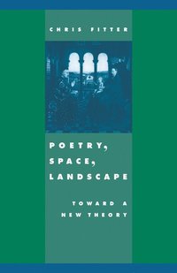 bokomslag Poetry, Space, Landscape