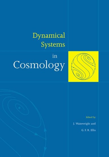 J. Wainwright, G. F. R. Ellis - Dynamical Systems in Cosmology, Häftad
