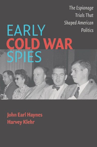 John Earl Haynes, Harvey Klehr - Early Cold War Spies, Häftad