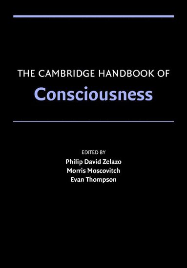 bokomslag The Cambridge Handbook of Consciousness