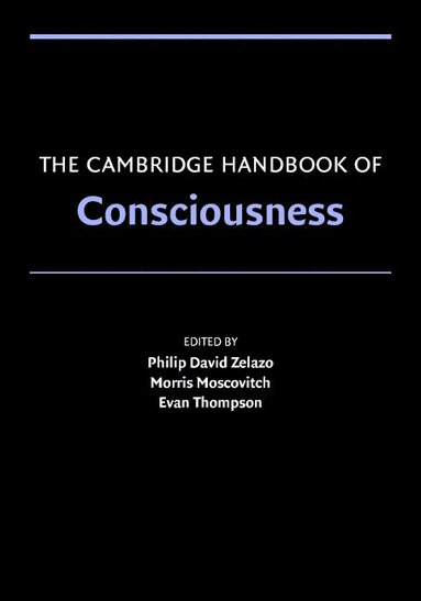 bokomslag The Cambridge Handbook of Consciousness