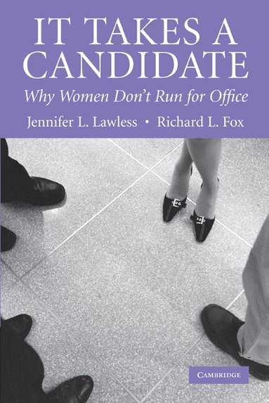 Jennifer L. Lawless, Richard L. Fox - It Takes a Candidate, Häftad