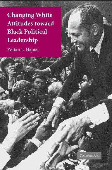 bokomslag Changing White Attitudes toward Black Political Leadership