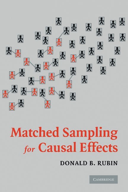 Massachusetts) Rubin, Donald B. (Harvard University, Donald B. Rubin - Matched Sampling for Causal Effects, Häftad