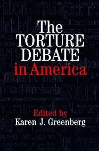 bokomslag The Torture Debate in America