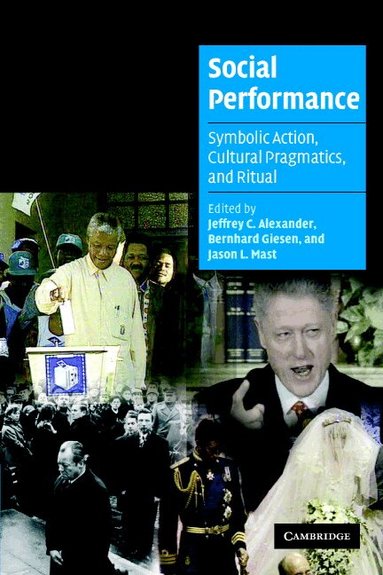 Jeffrey C. Alexander, Bernhard Giesen, Jason L. Mast - Social Performance, Häftad