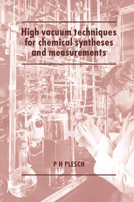 P. H. Plesch, P. H. (Keele University) Plesch - High Vacuum Techniques for Chemical Syntheses and Measurements, Häftad