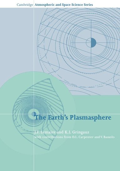J. F. Lemaire, K. I. Gringauz - The Earth's Plasmasphere, Häftad