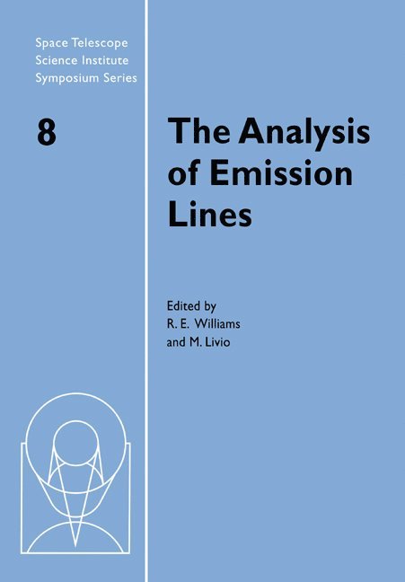 Baltimore) Williams, Robert (Space Telescope Science Institute, Baltimore) Livio, Mario (Space Telescope Science Institute, Jr. Williams, Robert E., Mario Livio, Robert E. Jr. Williams, Michael Fall - The Analysis of Emission Lines, Häftad