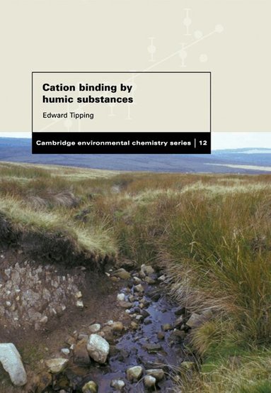 Edward Tipping, P. G. C. Campbell, R. M. Harrison - Cation Binding by Humic Substances, Häftad