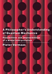bokomslag A Philosopher's Understanding of Quantum Mechanics