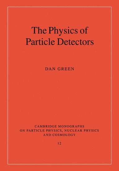 bokomslag The Physics of Particle Detectors