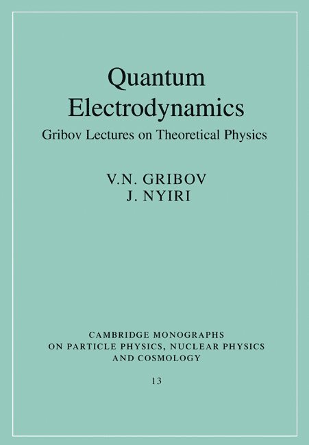 V. N. Gribov, Budapest) Nyiri, J. (Hungarian Academy of Science, J. Nyiri, Gribov V. N. - Quantum Electrodynamics, Häftad