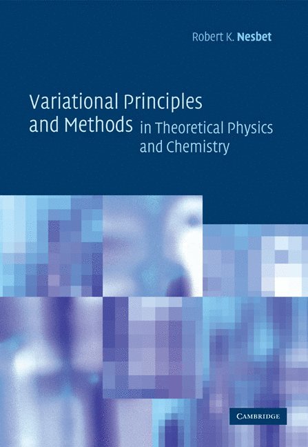 Variational Principles and Methods in Theoretical Physics and Chemistry 1