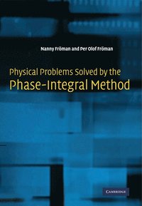 bokomslag Physical Problems Solved by the Phase-Integral Method