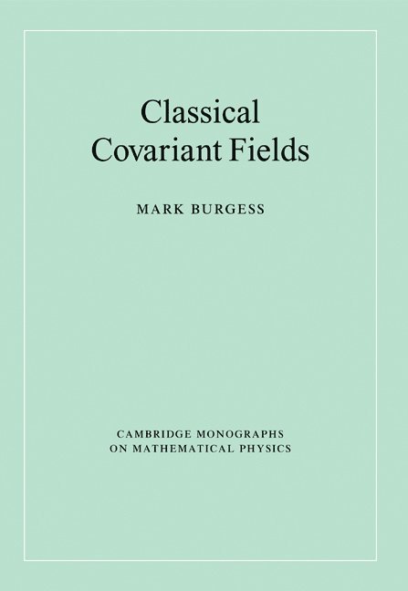 Mark Burgess, P. V. Landshoff, D. R. Nelson - Classical Covariant Fields, Häftad