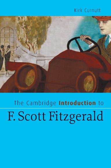 Kirk Curnutt - The Cambridge Introduction to F. Scott Fitzgerald, Häftad