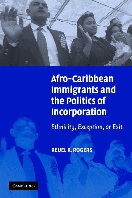 Afro-Caribbean Immigrants and the Politics of Incorporation 1