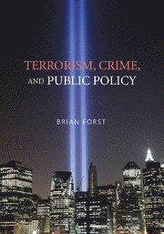 Terrorism, Crime, and Public Policy 1