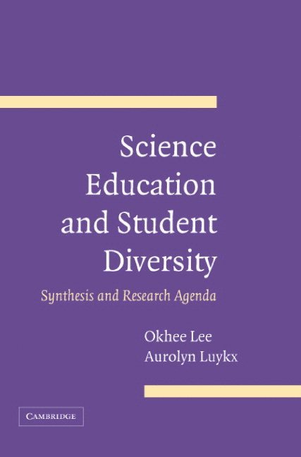 Okhee (University of Miami) Lee, Aurolyn (University of Miami) Luykx, Okhee Lee, Aurolyn Luykx - Science Education and Student Diversity, Häftad