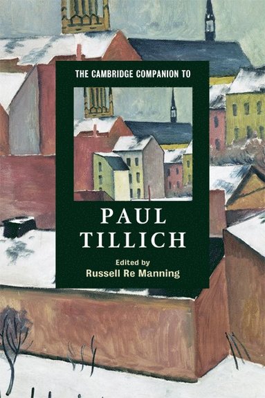 bokomslag The Cambridge Companion to Paul Tillich