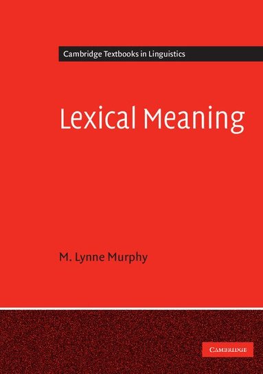 M. Lynne Murphy - Lexical Meaning, Häftad