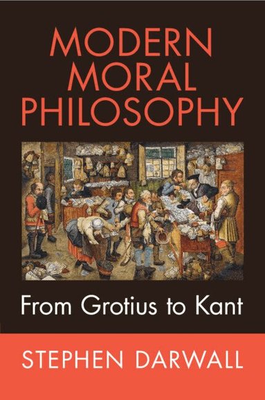Stephen Darwall - Modern Moral Philosophy, Häftad