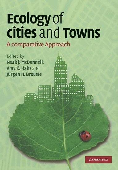 Mark J. McDonnell, Amy K. Hahs, Jürgen H. Breuste - Ecology of Cities and Towns, Häftad