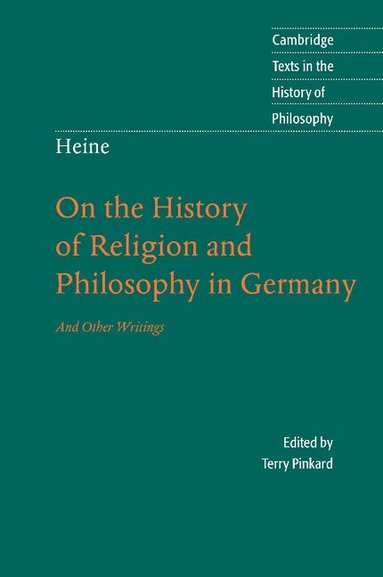 Heinrich Heine, Terry Pinkard - Heine: 'On the History of Religion and Philosophy in Germany', Häftad
