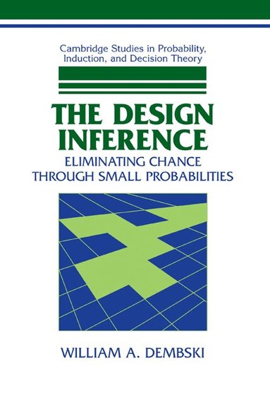 William A. Dembski - The Design Inference, Häftad