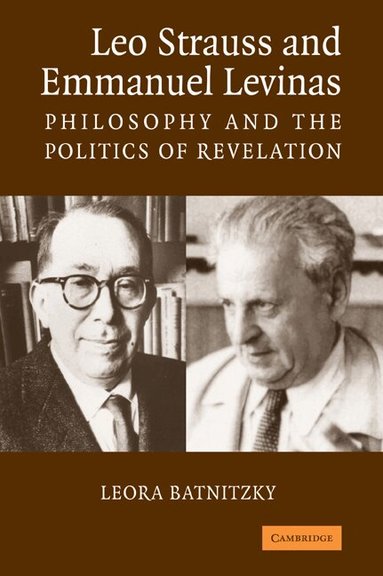 Leora Batnitzky - Leo Strauss and Emmanuel Levinas, Häftad