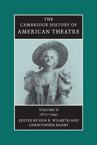 bokomslag The Cambridge History of American Theatre